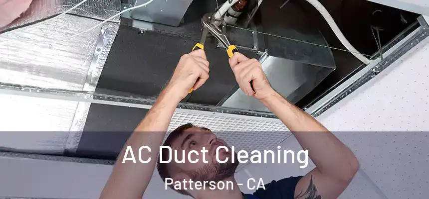  AC Duct Cleaning Patterson - CA