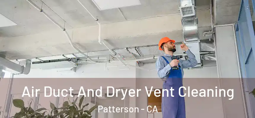  Air Duct And Dryer Vent Cleaning Patterson - CA