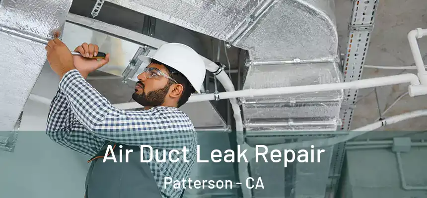  Air Duct Leak Repair Patterson - CA