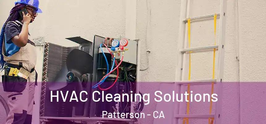  HVAC Cleaning Solutions Patterson - CA