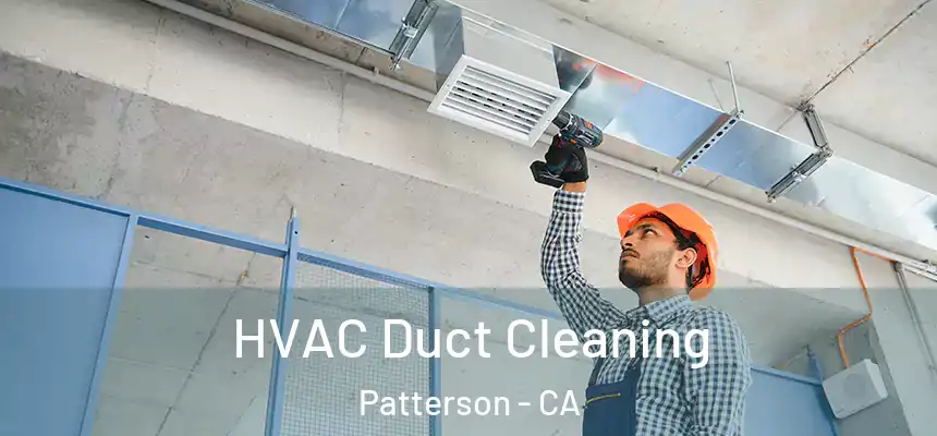 HVAC Duct Cleaning Patterson - CA