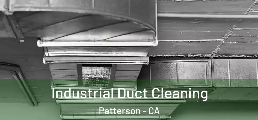  Industrial Duct Cleaning Patterson - CA