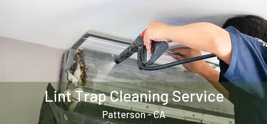  Lint Trap Cleaning Service Patterson - CA