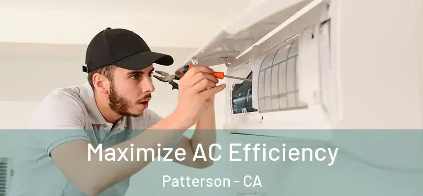 Maximize AC Efficiency Patterson - CA